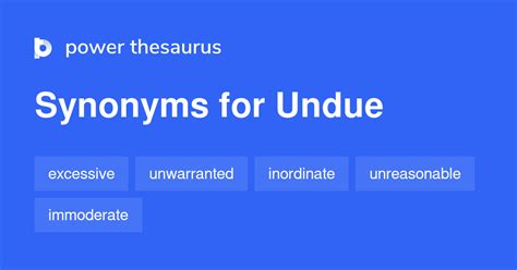 synonyms for undue|45 Synonyms & Antonyms of UNDUE .